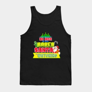 Be nice to the Boxer Santa is watching gift idea Tank Top